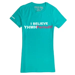 "I Belive YHWH Periodt!" Tee
